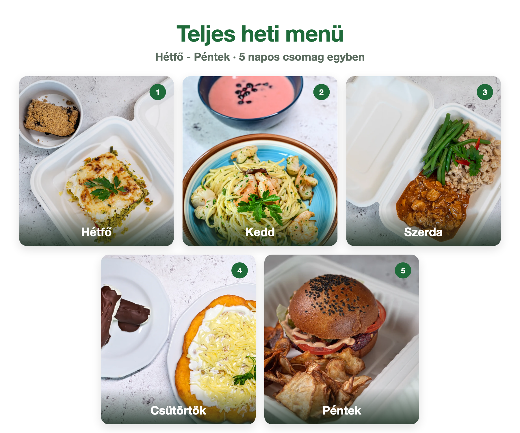 Teljes heti menü - Hétfő-Péntek, 5 napos csomag