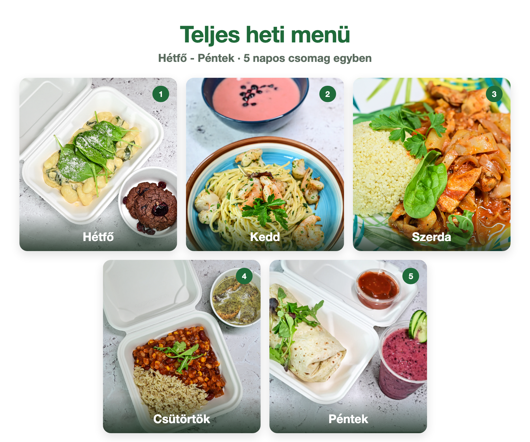 Teljes heti menü - Hétfő-Péntek, 5 napos csomag